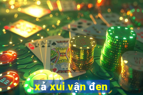 xả xui vận đen