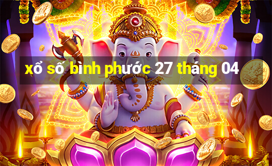 xổ số bình phước 27 tháng 04