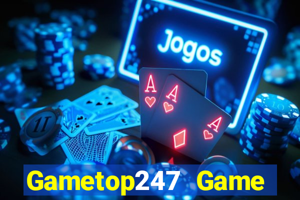 Gametop247 Game Bài 52