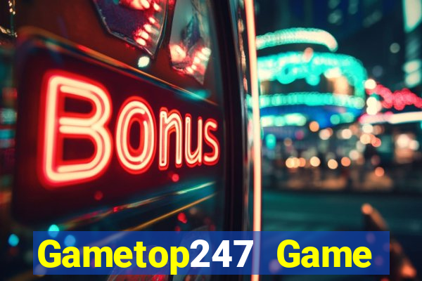 Gametop247 Game Bài 52