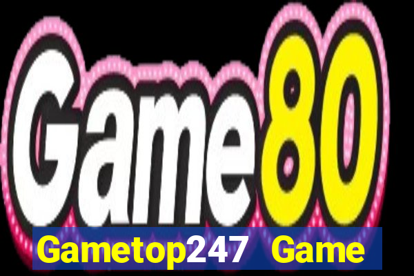 Gametop247 Game Bài 52