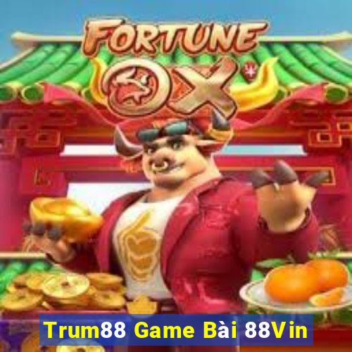 Trum88 Game Bài 88Vin