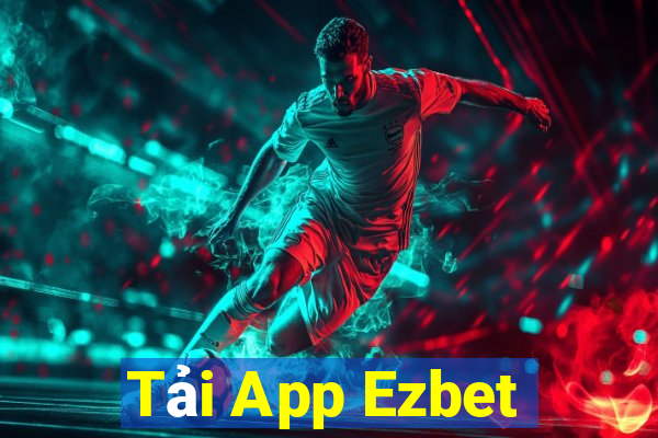 Tải App Ezbet