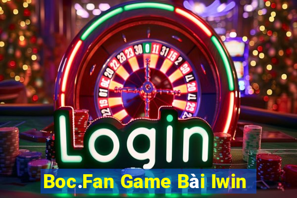 Boc.Fan Game Bài Iwin