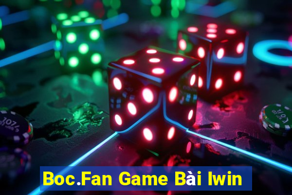 Boc.Fan Game Bài Iwin