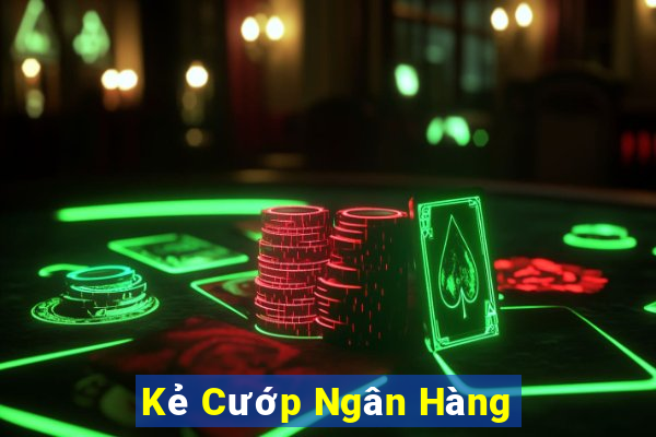 Kẻ Cướp Ngân Hàng