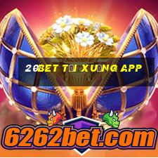 20Bet tải xuống app