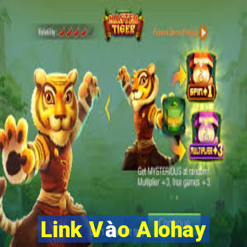 Link Vào Alohay