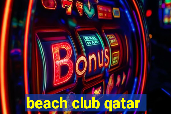 beach club qatar