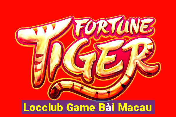 Locclub Game Bài Macau