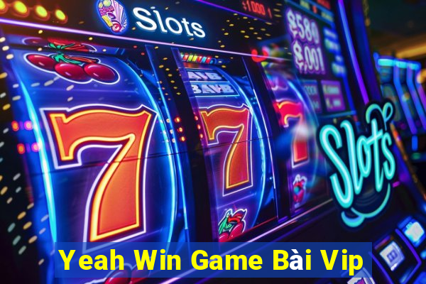 Yeah Win Game Bài Vip