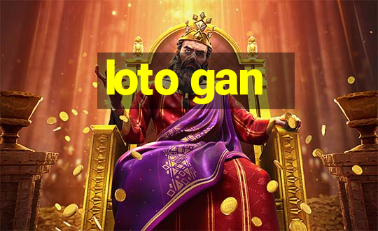 loto gan