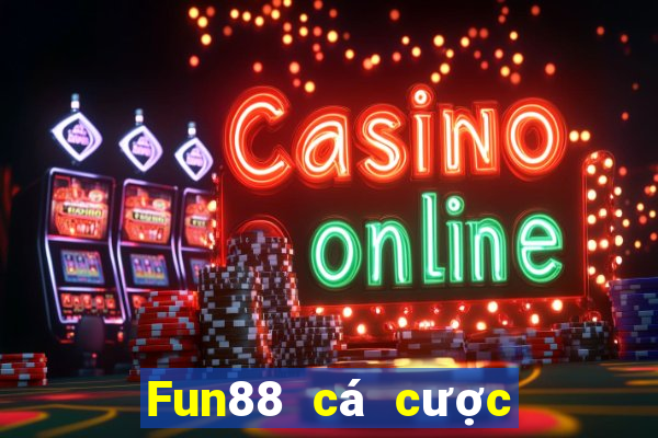 Fun88 cá cược bóng rổ