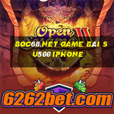 Boc68.Net Game Bài Su500 Iphone