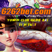 Yowin Club Game Bài Tiền Thật