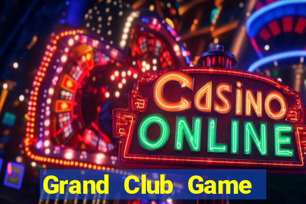 Grand Club Game Bài 888 Casino