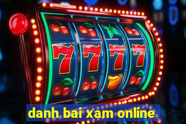 danh bai xam online