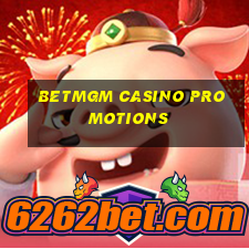 betmgm casino promotions