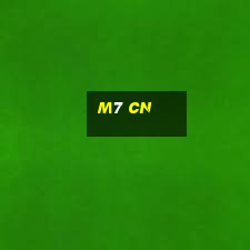 m7 cn