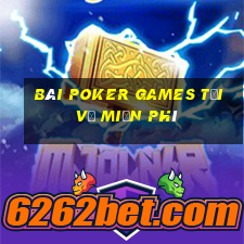 bài poker Games Tải về miễn phí