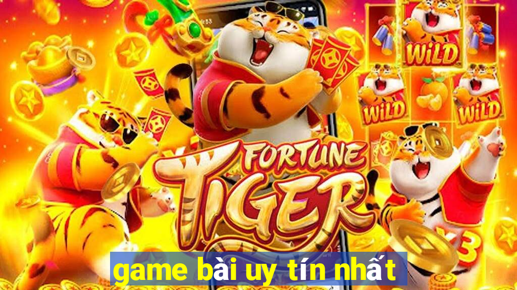 game bài uy tín nhất