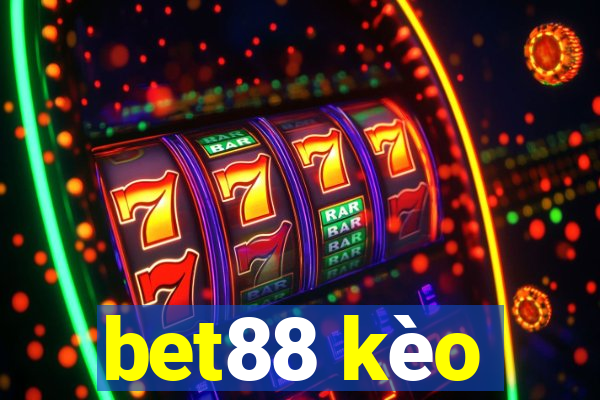 bet88 kèo