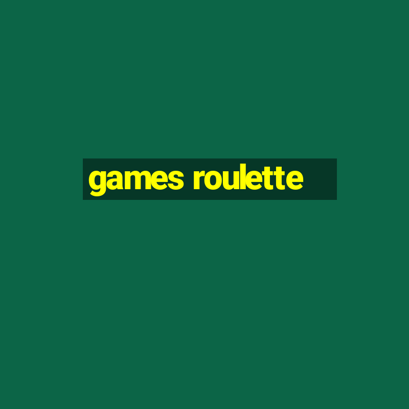 games roulette