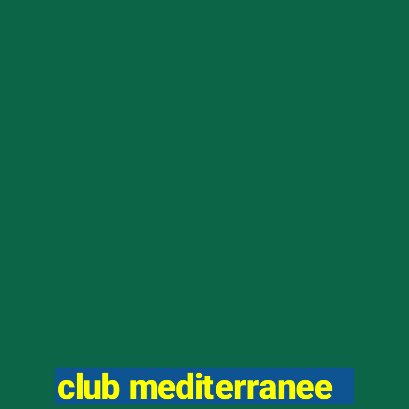 club mediterranee