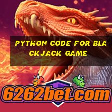 python code for blackjack game