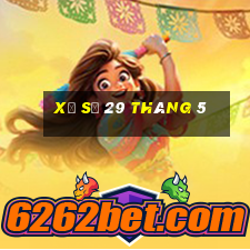 xổ số 29 tháng 5