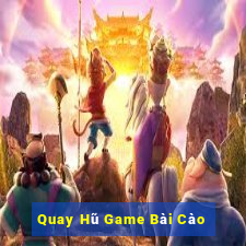 Quay Hũ Game Bài Cào