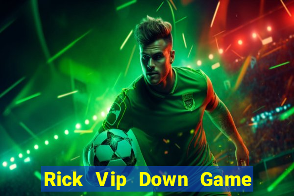 Rick Vip Down Game Bài Vui