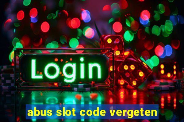 abus slot code vergeten