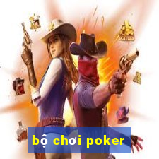 bộ chơi poker