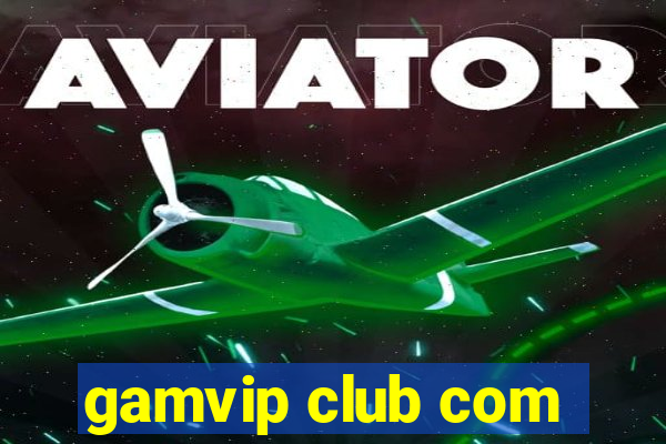 gamvip club com