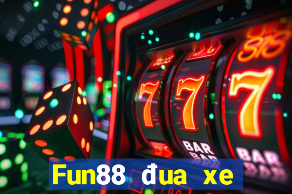 Fun88 đua xe Việt nam p10