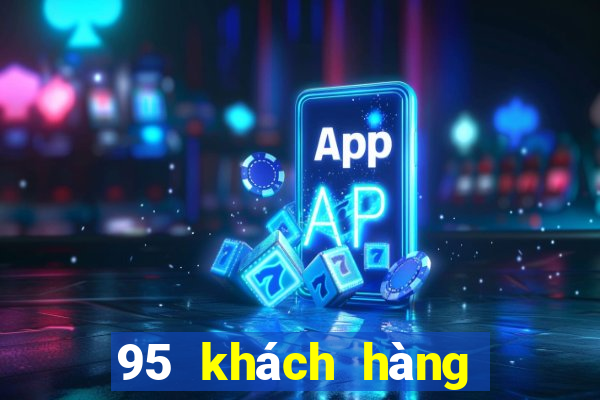 95 khách hàng xổ số