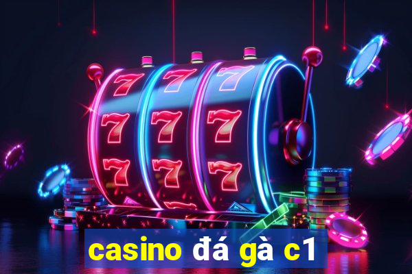 casino đá gà c1