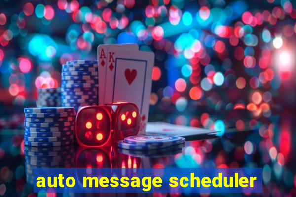 auto message scheduler