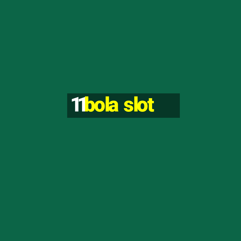 11bola slot