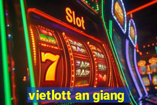 vietlott an giang