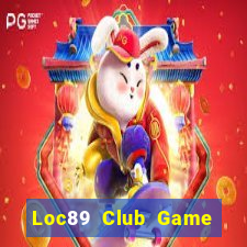 Loc89 Club Game Bài Club