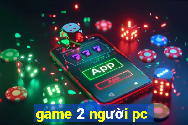 game 2 người pc