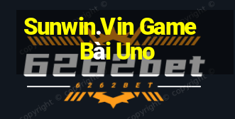 Sunwin.Vin Game Bài Uno