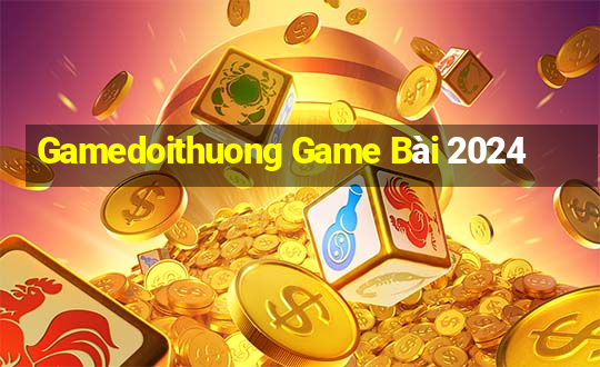 Gamedoithuong Game Bài 2024