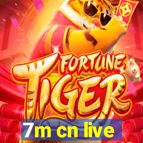 7m cn live