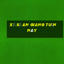 xổ số an giang tuần này