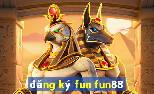 đăng ký fun fun88