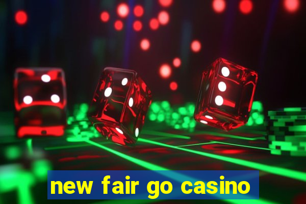 new fair go casino