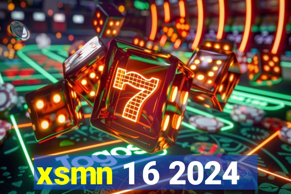 xsmn 1 6 2024